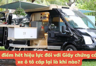 THỜI ĐIỂM HẾT HIỆU LỰC ĐỐI VỚI GIẤY CHỨNG CẢI TẠO XE Ô TÔ CẤP LẠI LÀ KHI NÀO?